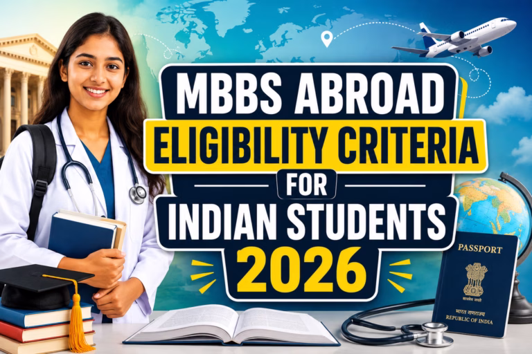MBBS Abroad Eligibility Criteria for Indian Students 2026